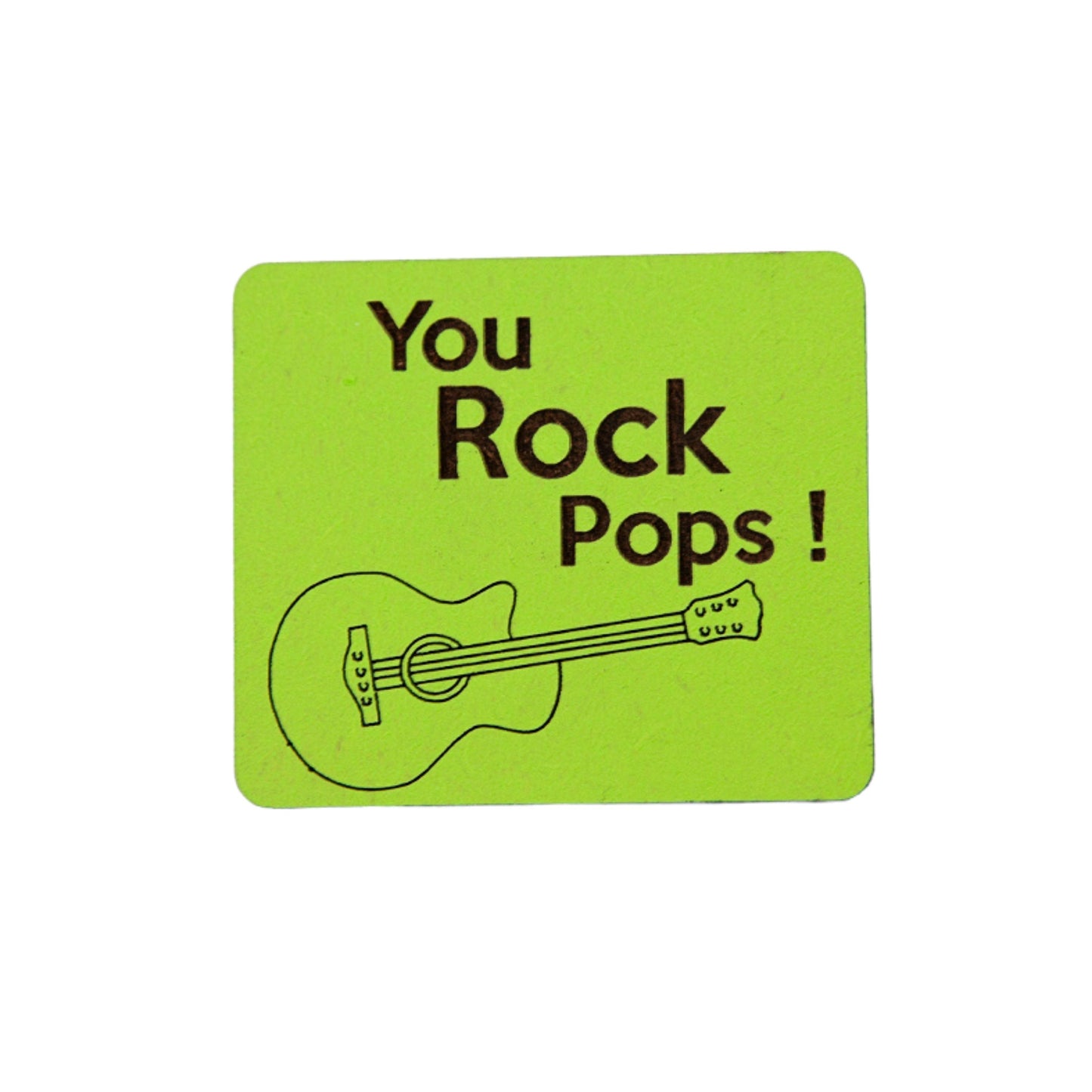 You Rock Pops! Wooden Magnet