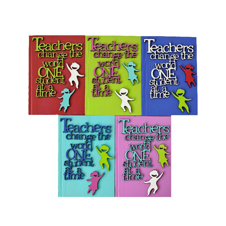 Teachers Change the World! Notebook - Various Colours