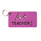 'A+ Teacher!' Keyring