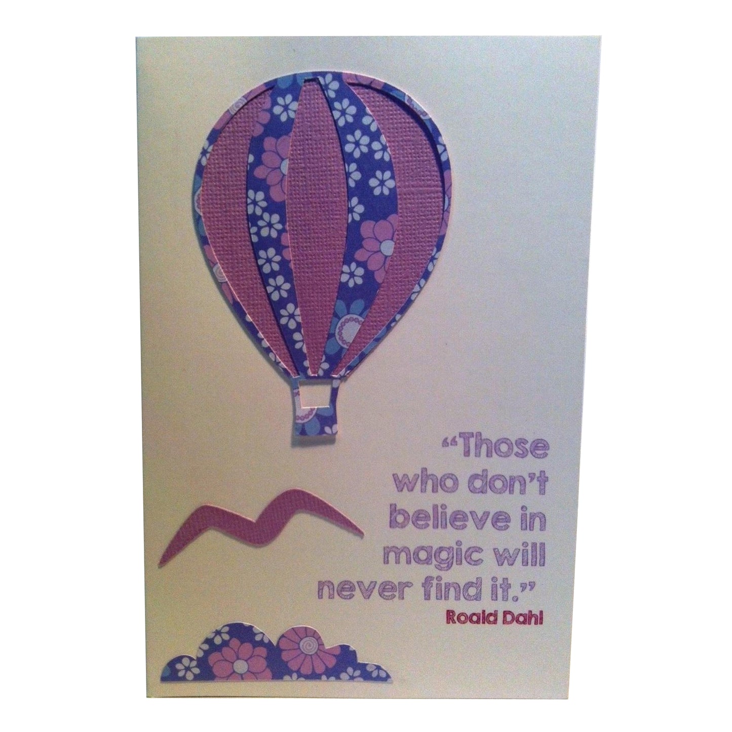 'Those Who Don't Believe in Magic Will Never Find It' - Greeting Card