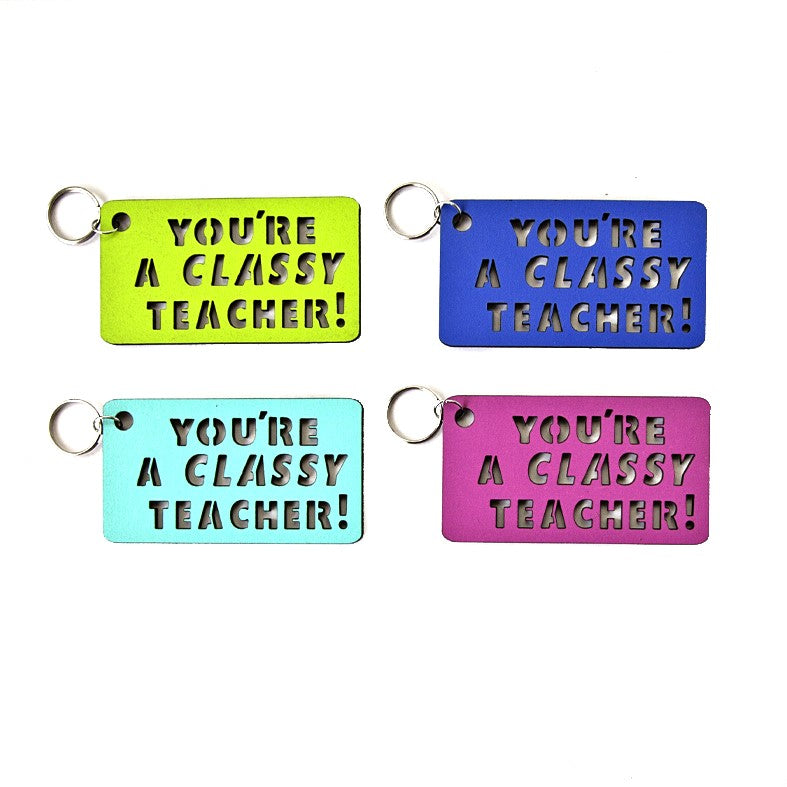 'You're A Classy Teacher' Keyring