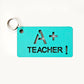 'A+ Teacher!' Keyring