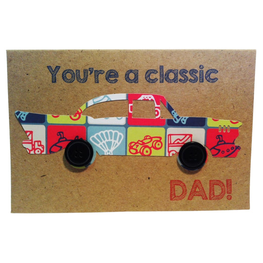 'You're a Classic Dad!' - Greeting Card