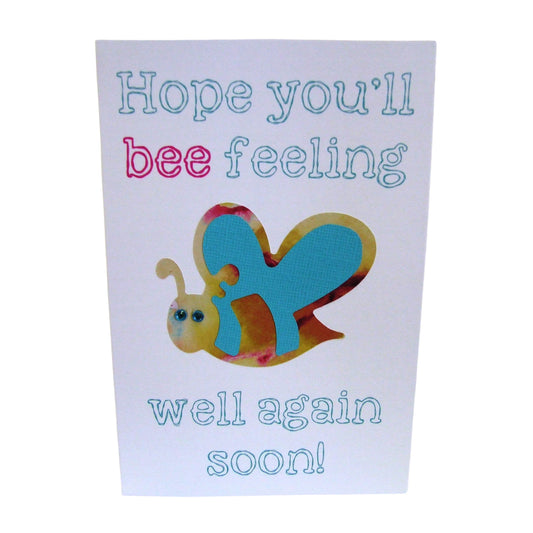 'Hope You'll Bee Feeling Well Again Soon' - Greeting Card