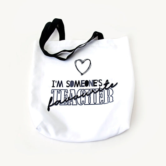 'I'm Someone's Favourite Teacher' Tote Bag